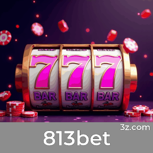 813bet - Plataforma de Entretenimento Seguro e Confiável